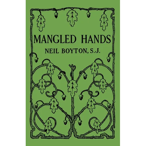 Mangled Hands: A Story of the New York Martyrs - Paperback