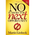 No Is Short for Next Opportunity: How Top Sales Professionals Think - Paperback