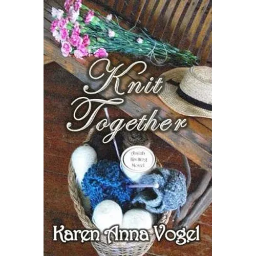 Knit Together: Amish Knitting Novel - Paperback