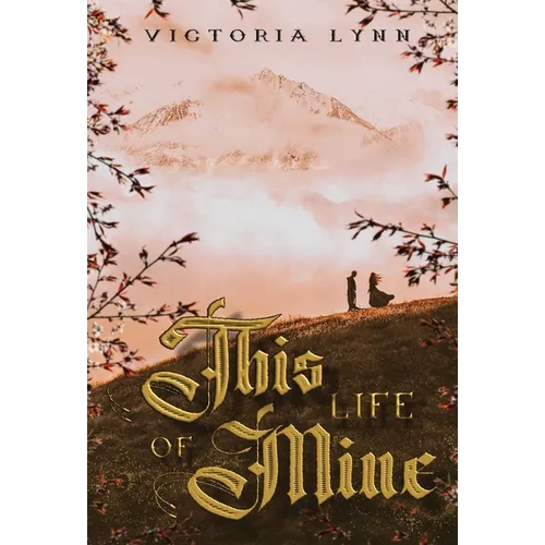 This Life Of Mine - Hardcover