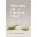 Immortality and the Philosophy of Death - Paperback