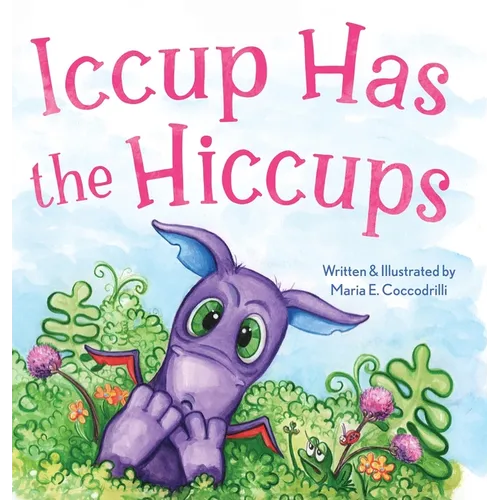 Iccup Has the Hiccups - Hardcover