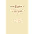 New York Historical Manuscripts: Dutch. Old First Dutch Reformed Church of Brooklyn, New York. First Book of Records, 1600-1752