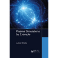 Plasma Simulations by Example - Paperback