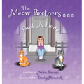 The Meow Brothers...Find A Home - Hardcover