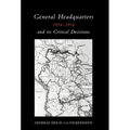 General Headquarters (German)1914-16 and Its Critical Decisions - Hardcover