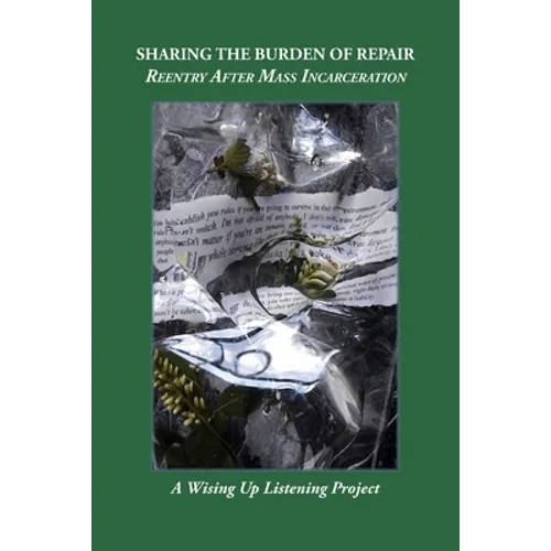Sharing the Burden of Repair: Reentry After Mass Incarceration