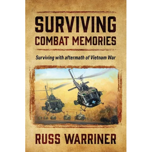 Surviving Combat Memories: Surviving with aftermath of Vietnam War