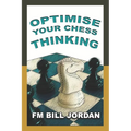 Optimise Your Chess Thinking - Paperback