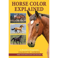 Horse Color Explained: A Breeder's Perspective - Paperback