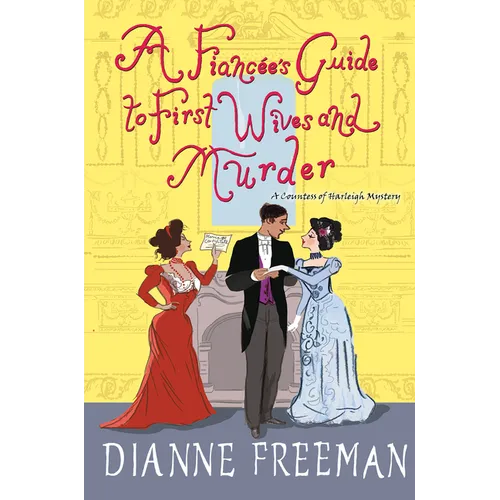 A Fiancée's Guide to First Wives and Murder - Hardcover