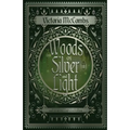 Woods of Silver and Light - Paperback