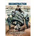 Reconstruction: Destroying a Republic and Creating an Empire - Hardcover