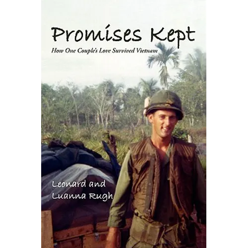 Promises Kept: How One Couple's Love Survived Vietnam