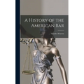 A History of the American Bar
