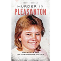 Murder in Pleasanton: Tina Faelz and the Search for Justice