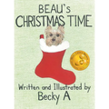 Beau's Christmas Time - Hardcover