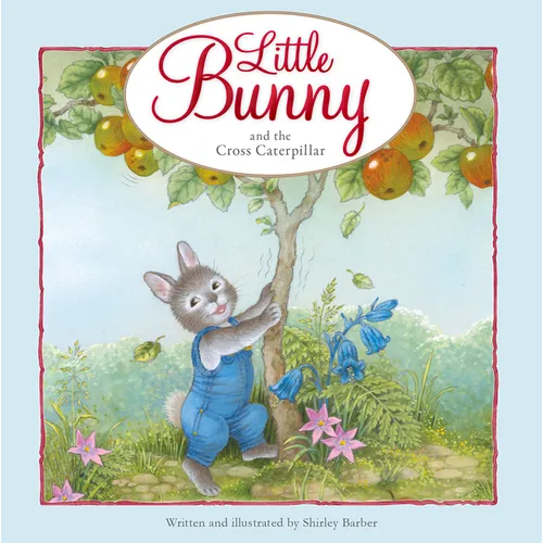 Little Bunny and the Cross Caterpillar - Board Book