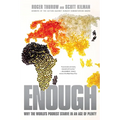 Enough: Why the World's Poorest Starve in an Age of Plenty - Paperback