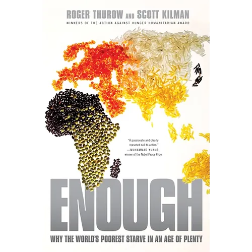 Enough: Why the World's Poorest Starve in an Age of Plenty - Paperback