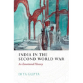 India in the Second World War: An Emotional History