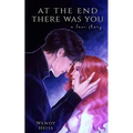 At the end there was you: a novella - Paperback