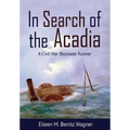 In Search of the Acadia: A Civil War Blockade Runner - Hardcover