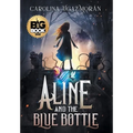 Aline and the Blue Bottle - Hardcover