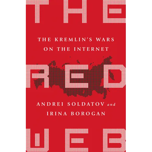 The Red Web: The Kremlin's Wars on the Internet - Paperback