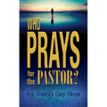 Who Prays for the Pastor? - Paperback