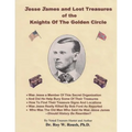 Jesse James and Lost Treasures of the Knights of The Golden Circle