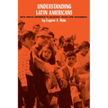 Understanding Latin Americans: With Special Reference to Religious Values and Movements - Paperback