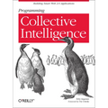 Programming Collective Intelligence: Building Smart Web 2.0 Applications - Paperback