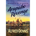 Arapaho Revenge: Crow Killer Series - Book 8 - Paperback