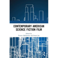 Contemporary American Science Fiction Film - Paperback