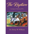The Rapture: Leaving in Chariots of Fire - Paperback