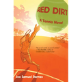 Red Dirt: A Tennis Novel - Paperback