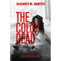 The Color Dead: A Dickie Floyd Detective Novel - Paperback