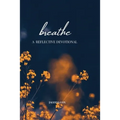 Breathe: A Reflective Devotional - Paperback