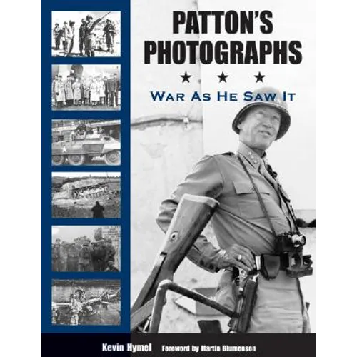 Patton's Photographs: War as He Saw It - Paperback