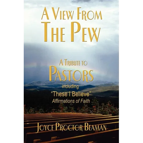 A View from the Pew: A Tribute to Pastors - Paperback