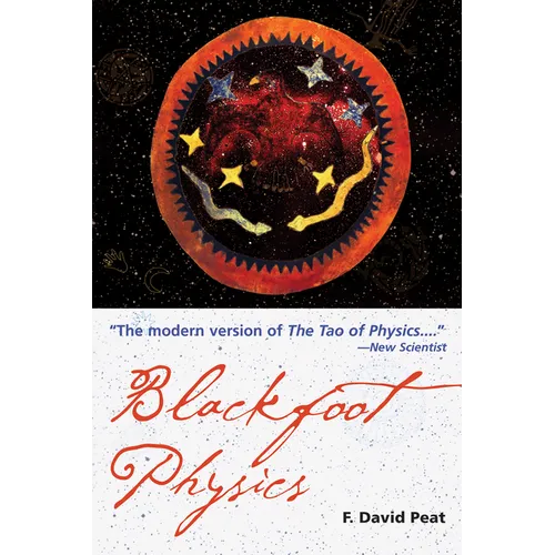 Blackfoot Physics: A Journey Into the Native American Worldview - Paperback
