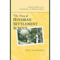 Challenge and Change in Appalachia: The Story of Hindman Settlement School
