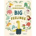 Little Dinosaurs, Big Feelings - Hardcover
