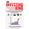 The Investing King: How I started angel investing with $25,000, found the next billion-dollar startups, and you can too. - Paperback