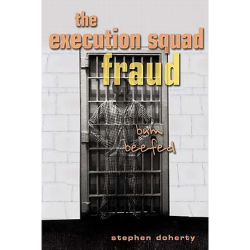 The Execution Squad Fraud: Bum Beefed