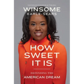 How Sweet It Is: Defending the American Dream - Hardcover