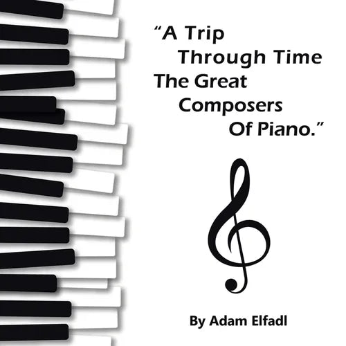 Trip Through Time the Great Composers of Piano - Paperback