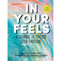 In Your Feels: A Journal to Explore Your Emotions - Paperback