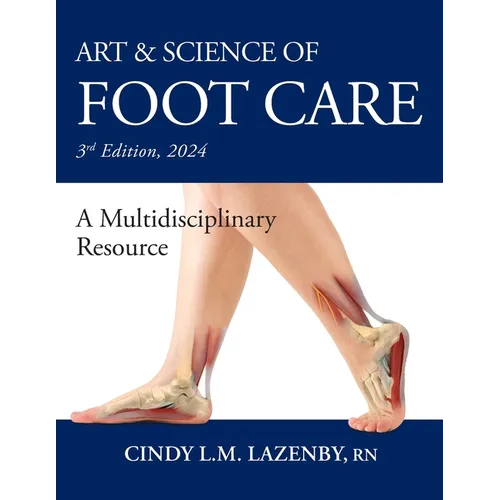 Art & Science of Foot Care: A Multidisciplinary Resource - Paperback